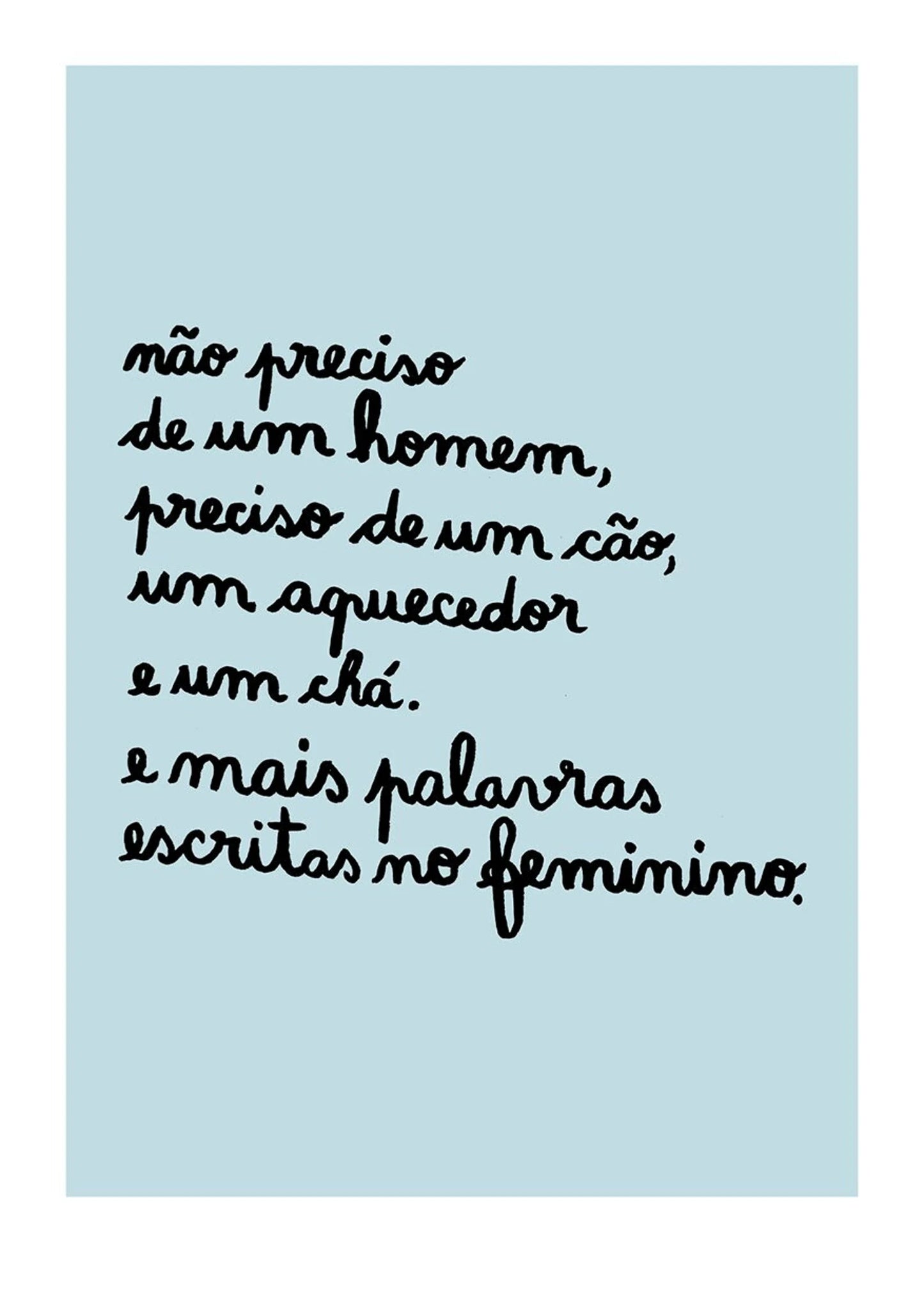 Não preciso de um homem